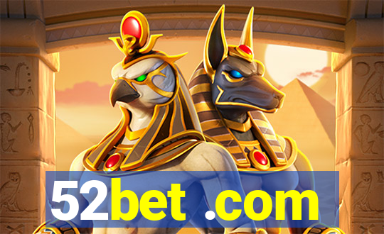 52bet .com